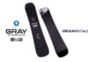 “返り”と“太さ”で切り拓く、新世代カーヴィングツイン「GRAY SNOWBOARDS|SONICALMACH LT ver.C」